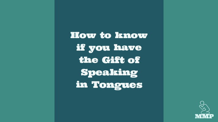 How to know if you have the gift of speaking in tongues