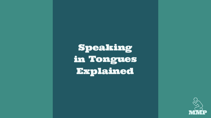 Speaking in tongues explained