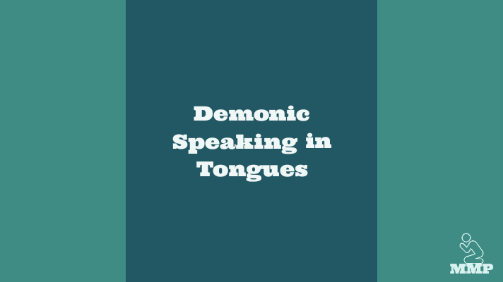 Demonic speaking in tongues