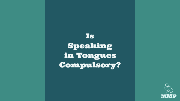 Is speaking in tongues compulsory?
