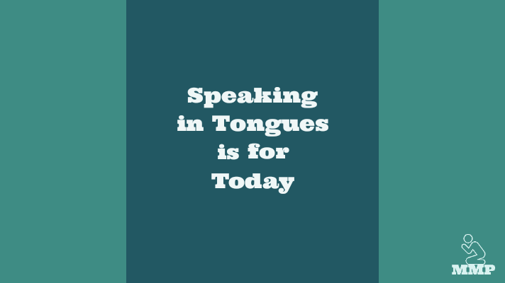 Speaking in tongues is for today