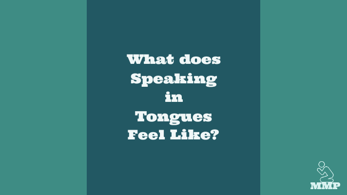 What does Speaking in Tongues Feel like?