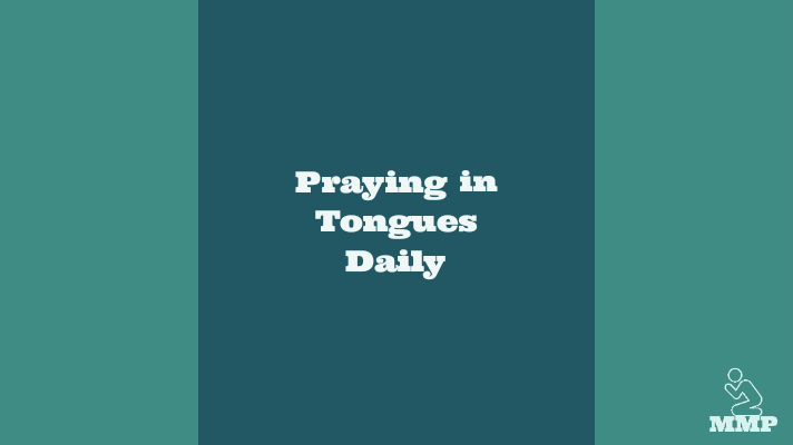 Praying in tongues daily