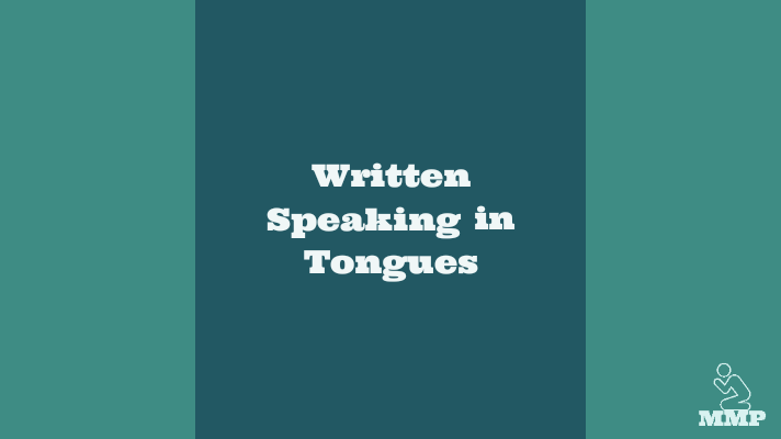 Written speaking in tongues
