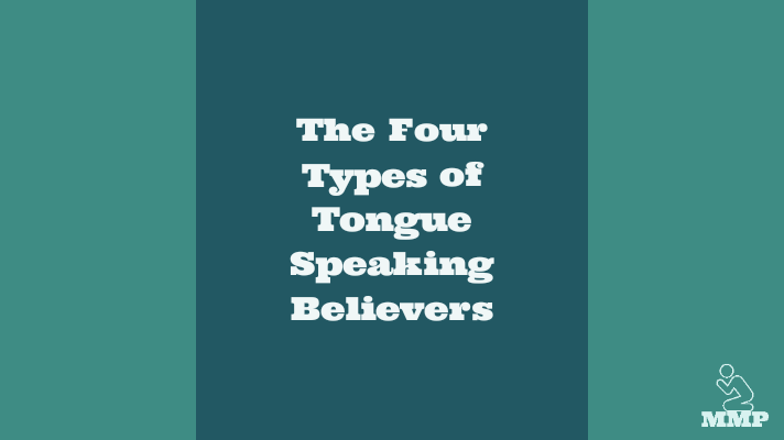 The four types of tongue speaking believers