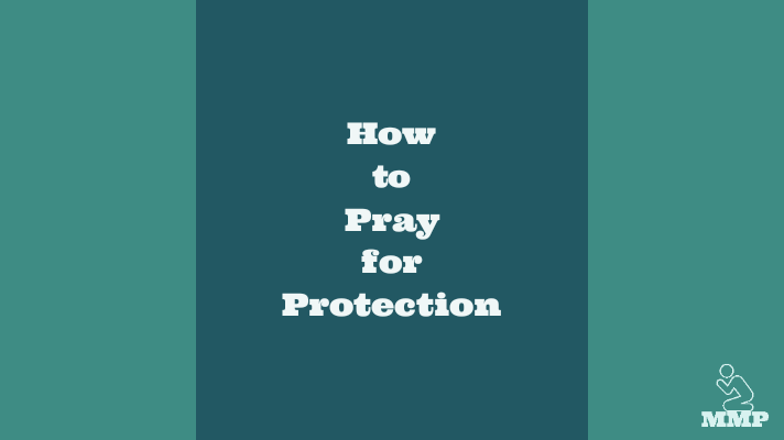How to pray for protection