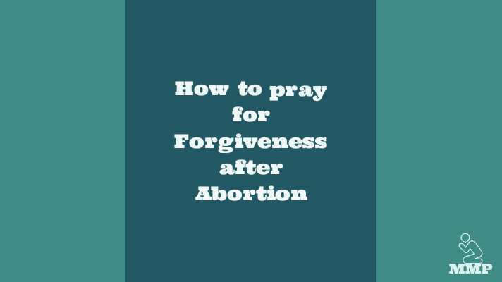 How to pray for forgiveness after abortion