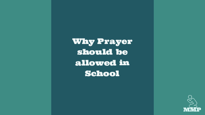 Why prayer should be allowed in school