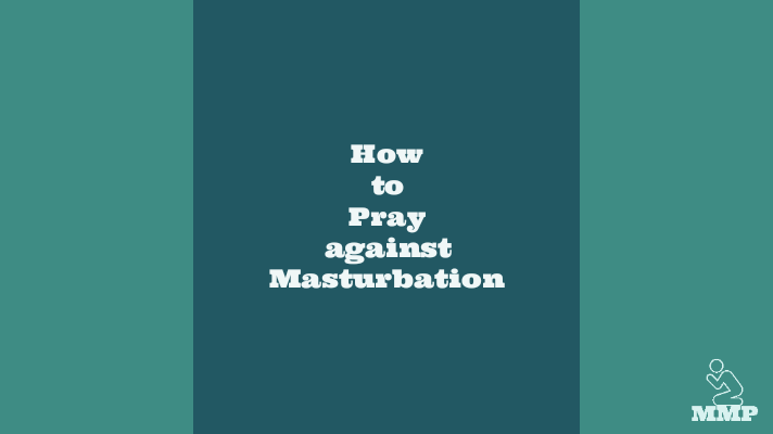 How to pray against masturbation