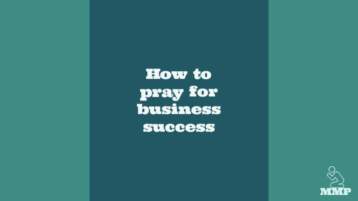 How to pray for success in business