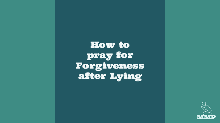 How to pray for forgiveness after lying