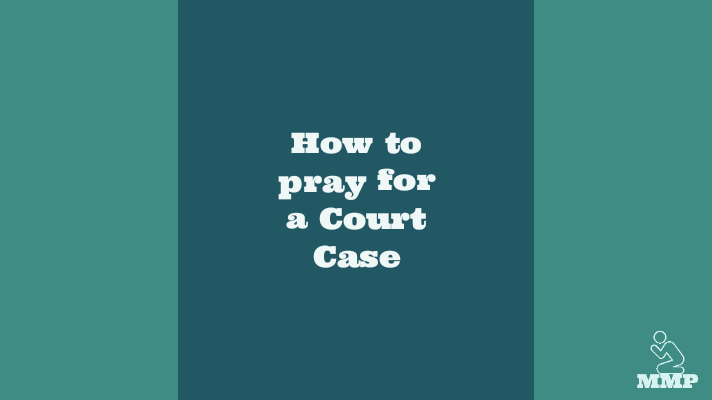 How to pray for a court case