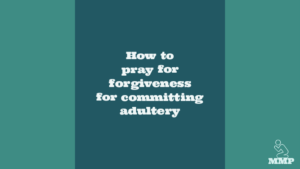How to pray for forgiveness for committing adultery