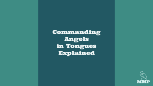 Commanding angels in tongues explained