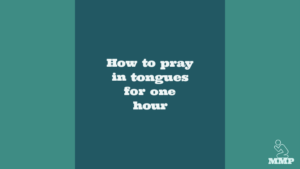 How to pray in tongues for one hour